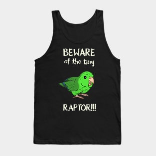 Beware of the Tiny Raptor Green Parrotlet Tank Top